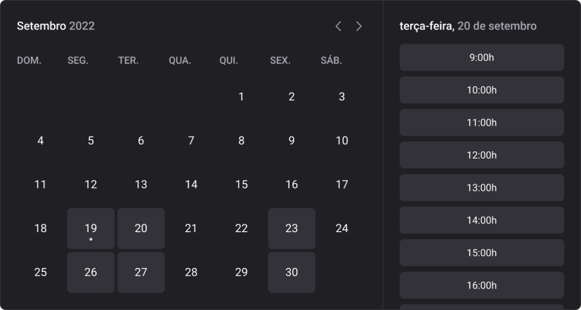 Calendário com o mês de Setembro de 2022 e o dia 20 selecionado (terça-feira), com alguns horários listados ao lado direito, das 09:00h até as 16:00h representando os horários disponíveis para agendamento nesse dia.